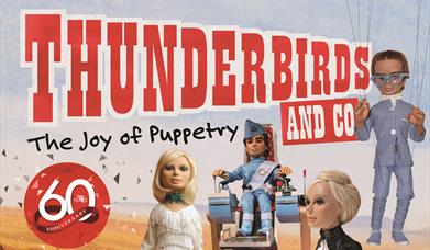 Poster image with the text Thunderbirds and co,the joy of puppetry across the width of the image. On the bottom left is a red circle which reads 60 ye